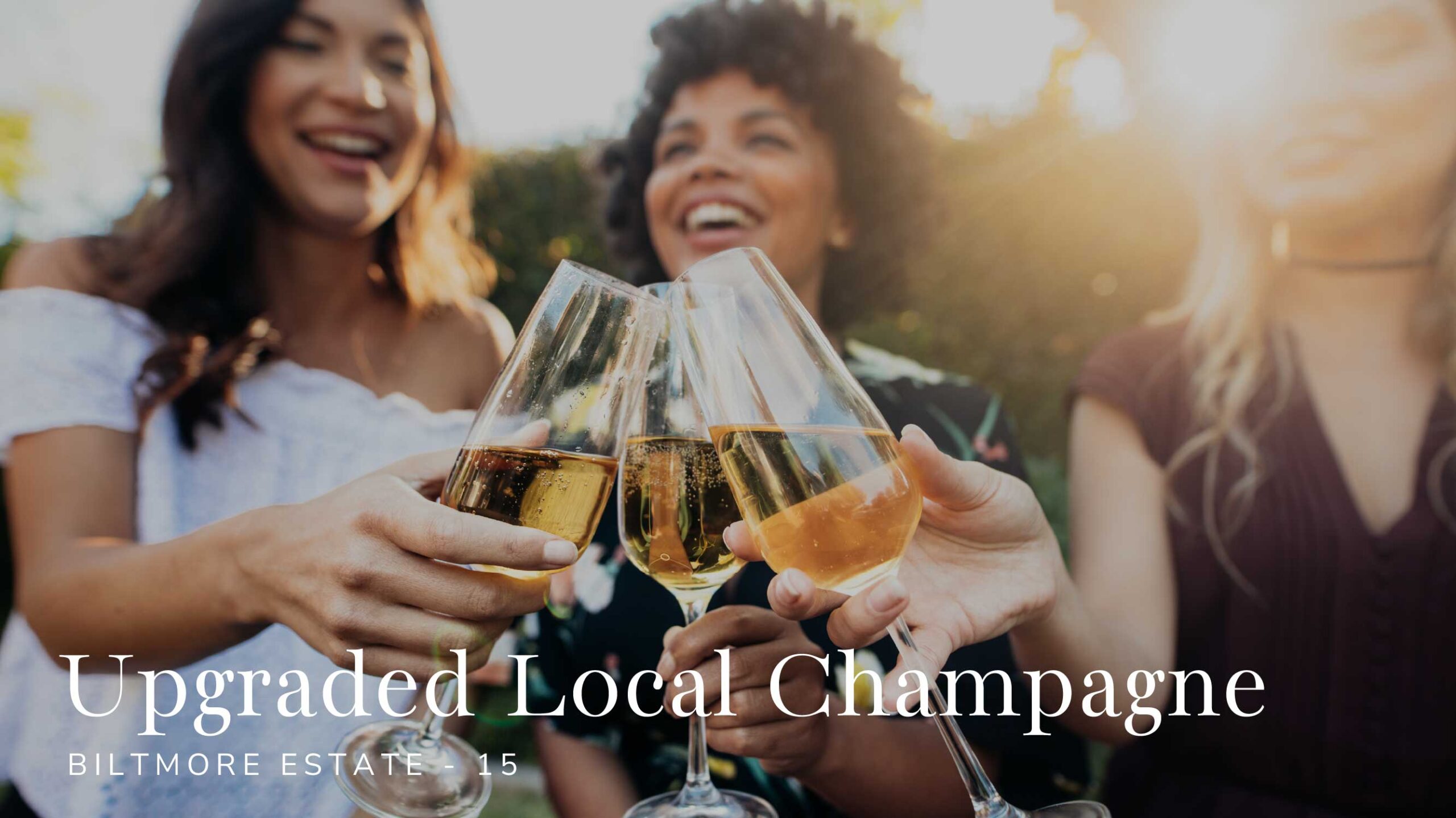 Upgraded Local Champagne - Biltmore